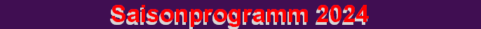 Saisonprogramm 2024